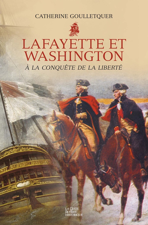 Couverture ebook de Lafayette et Washington - À la conquête de la liberté, de Catherine Goulletquer