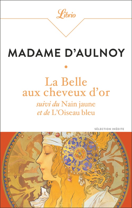 Couverture ebook de La Belle aux cheveux d'or suivi de La Belle aux cheveux d'or, de Madame d' Aulnoy