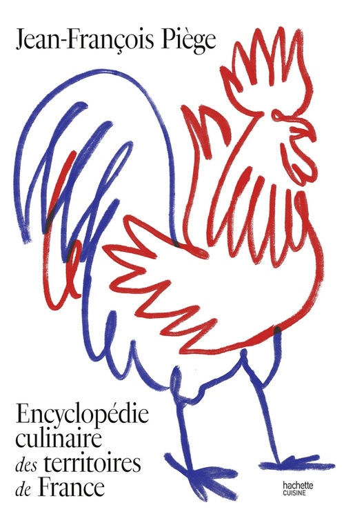 Couverture ebook de Encyclopédie culinaire des territoires de France, de Jean-François Piège