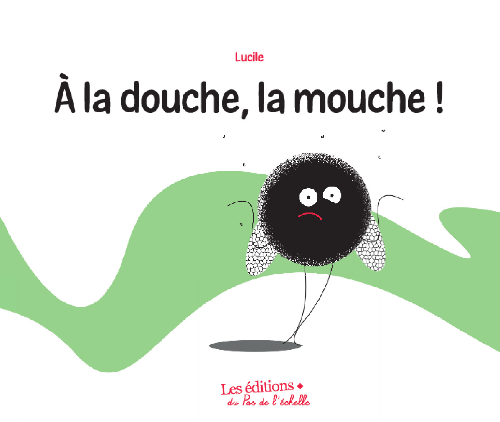 ebook cover of À la douche la mouche, by Lucile