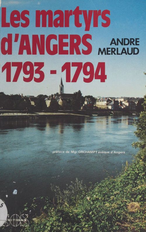 ebook cover of Les martyrs d'Angers, 1793-1794, by Merlaud A