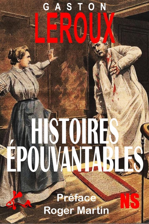 ebook cover of Histoires épouvantables, by Gaston Leroux