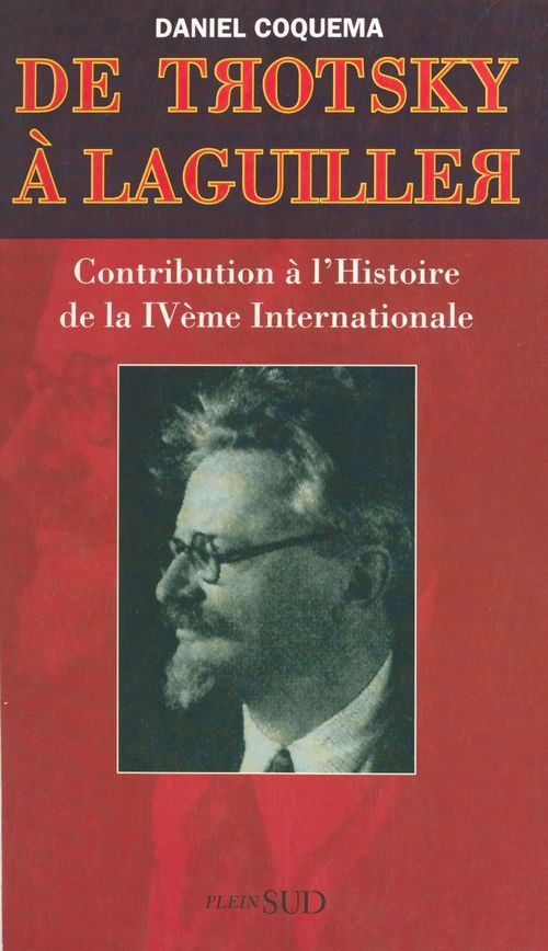 Couverture ebook de De Trotsky à Laguiller : contribution à l'histoire de la IVe Internationale, de Coquema