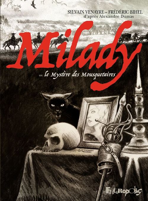 ebook cover of Milady ou Le mystère des Mousquetaires, by Sylvain Venayre, Frédéric Bihel