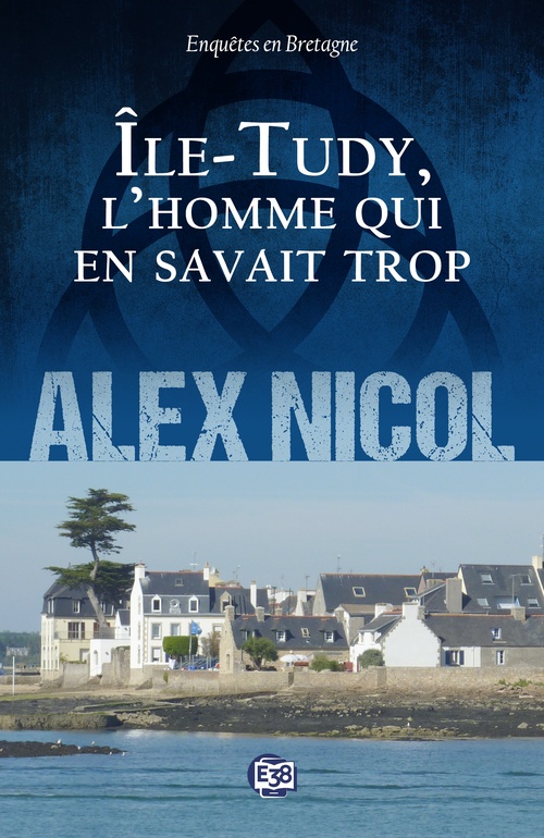 ebook cover of Ile-Tudy, l'homme qui en savait trop, by Alex Nicol