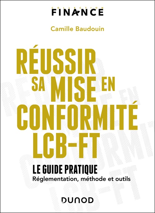 ebook cover of Réussir sa mise en conformité LCB-FT, by Camille Baudouin