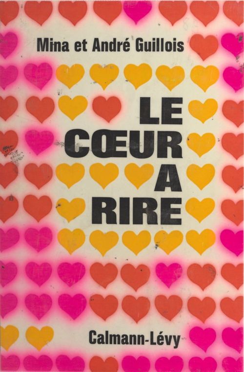 Couverture ebook de Le coeur à rire, de André Guillois, Mina Guillois