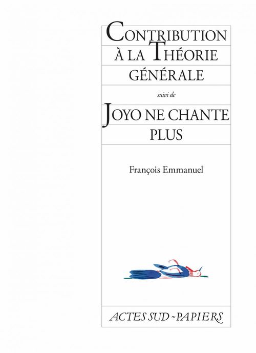 Couverture ebook de Contribution à la théorie générale suivi de Joyo ne chante plus, de François Emmanuel