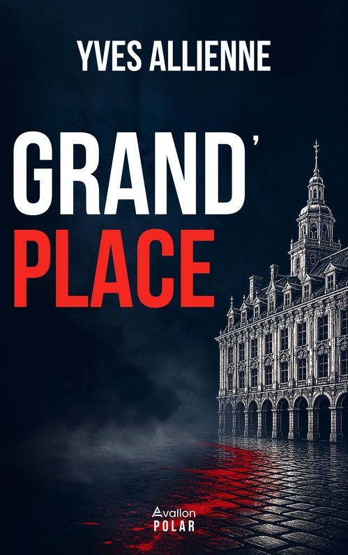 Couverture ebook de Grand'Place, de Yves Allienne