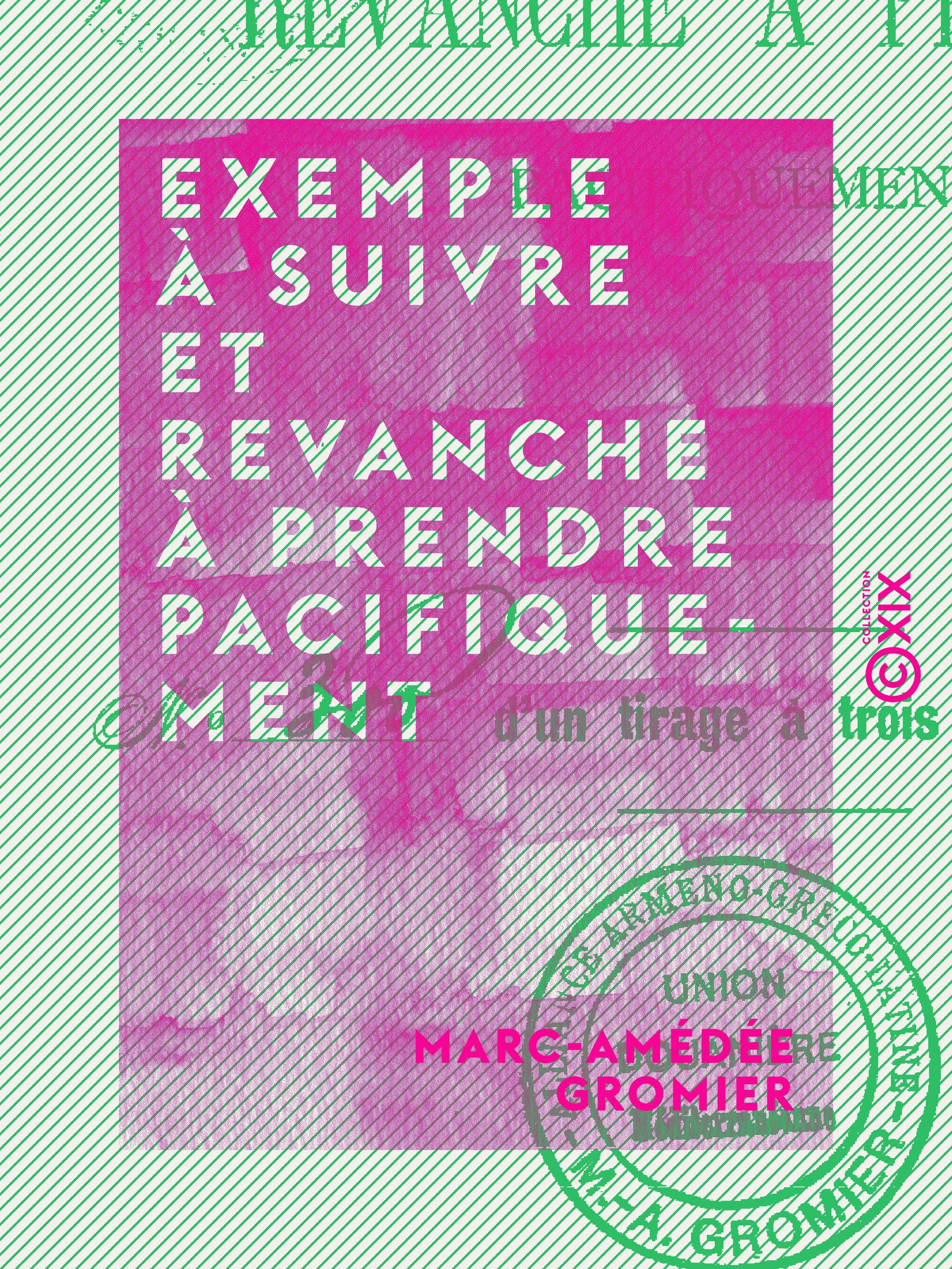 Couverture ebook de Exemple à suivre et revanche à prendre pacifiquement, de Marc-Amedee Gromier
