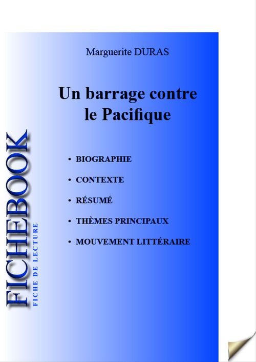Couverture ebook de Fiche de lecture Un barrage contre le Pacifique (complète), de Marguerite Duras