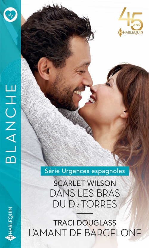 Couverture ebook de Dans les bras du Dr Torres - L'amant de Barcelone, de Scarlet Wilson, Traci Douglass