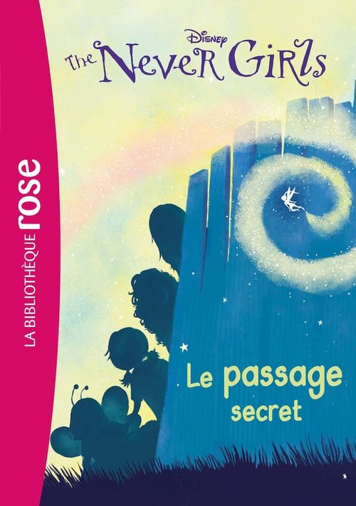 Couverture ebook de The Never Girls 02 - Le passage secret, de Walt Disney