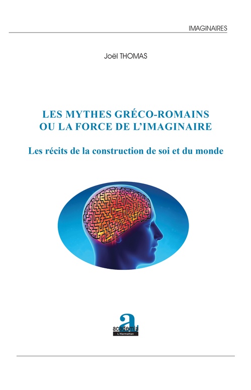 ebook cover of Les mythes gréco-romains ou la force de l'imaginaire, by Joël Thomas