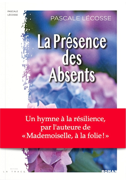 Couverture ebook de La Présence des Absents, de Pascale Lecosse
