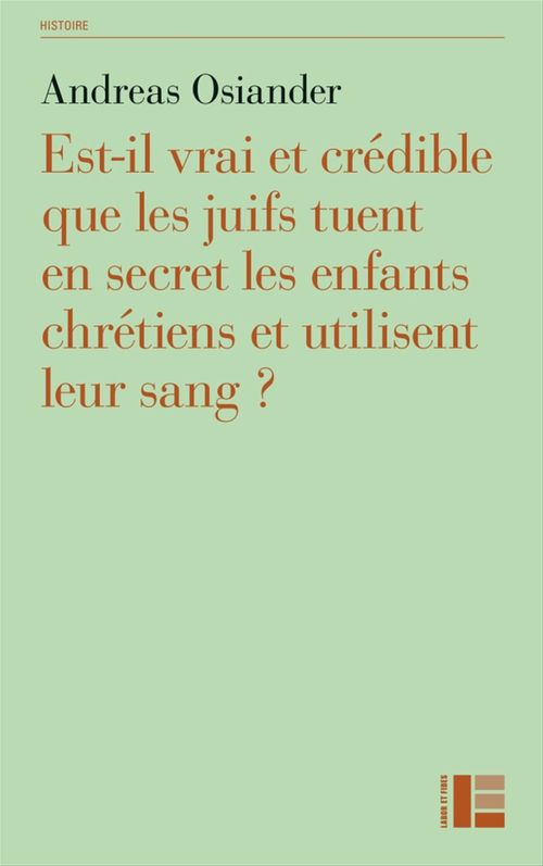 Couverture ebook de Est-il vrai et crédible que les juifs tuent en secret les enfants chrétiens et utilisent leur sang ?, de Andreas Osiander