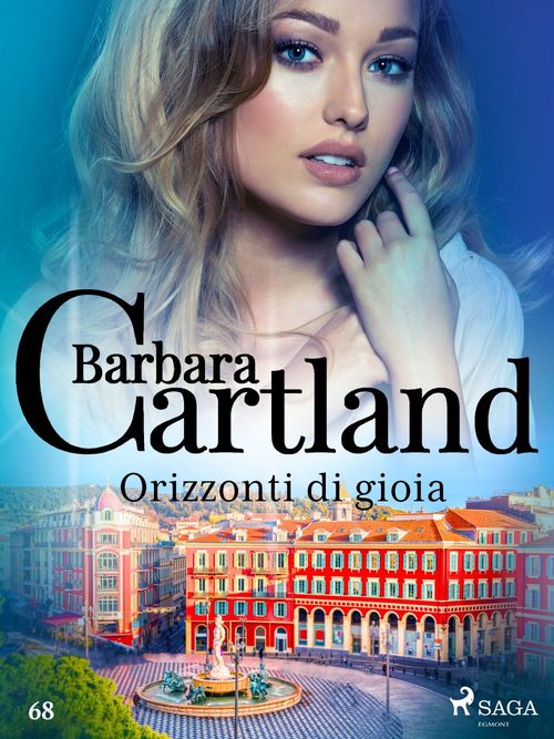 Couverture ebook de Orizzonti di gioia (La collezione eterna di Barbara Cartland 68), de Barbara Cartland