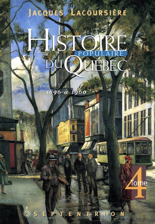 Couverture ebook de Histoire populaire du Québec. Tome 4, 1896 à 1960, de Jacques Lacoursière