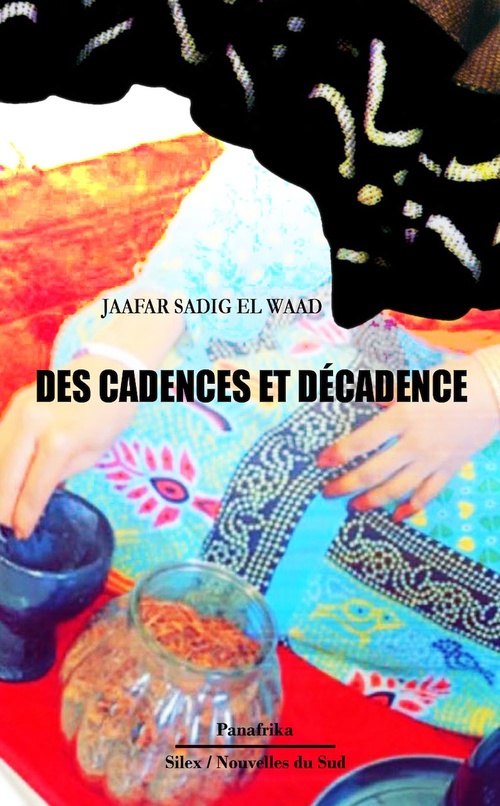 ebook cover of Des cadences et décadence, by Sadig El Waad Jaafar