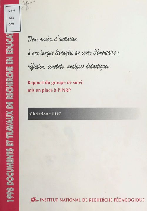 Couverture ebook de Deux années d'initiation à une langue étrangère au cours élémentaire : Réflexion, constats, analyses didactiques, de Christiane Luc