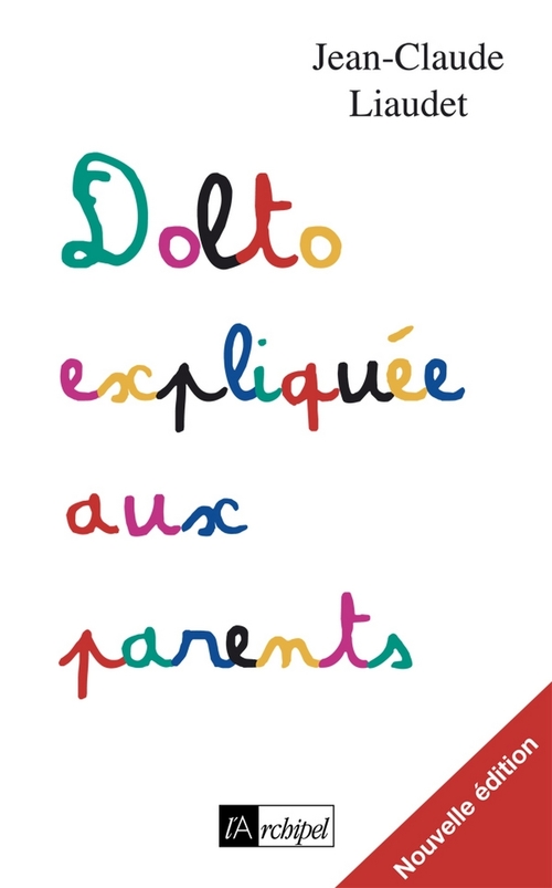 ebook cover of Dolto expliquée aux parents, by Jean-claude Liaudet