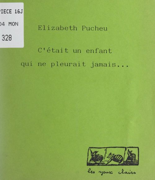 ebook cover of C'était un enfant qui ne pleurait jamais..., by Elizabeth Pucheu