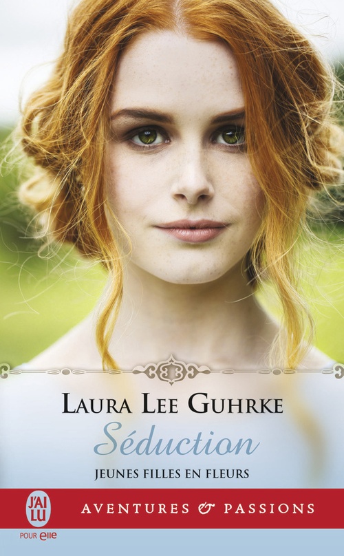 Couverture ebook de Jeunes filles en fleurs (Tome 4) - Séduction, de Laura Lee Guhrke