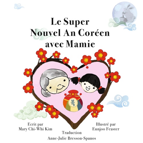 Couverture ebook de Le Super Nouvel An Coréen avec Mamie, de Mary Chi-Whi Kim