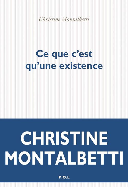 ebook cover of Ce que c'est qu'une existence, by Christine Montalbetti