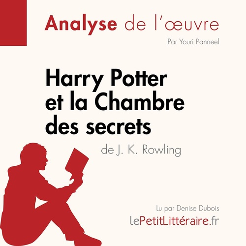 audiobook cover of Harry Potter et la Chambre des secrets de J. K. Rowling (Analyse de l'oeuvre), by Youri Panneel, Lepetitlitteraire, Manon Stas De Richelle