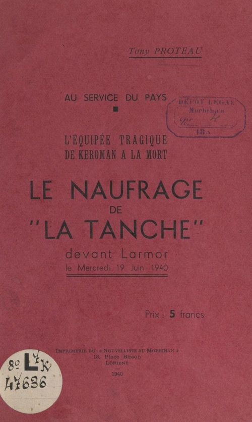 ebook cover of Au service du pays, l'équipée tragique de Keroman à la mort : le naufrage de "la Tanche" devant Larmor, le mercredi 19 juin 1940, by Tony Proteau