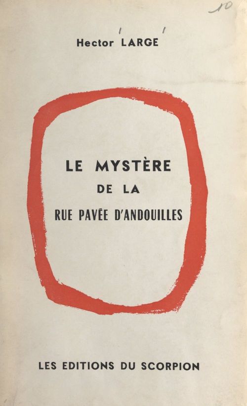 Couverture ebook de Le mystère de la rue Pavée d'Andouilles, de Hector Large