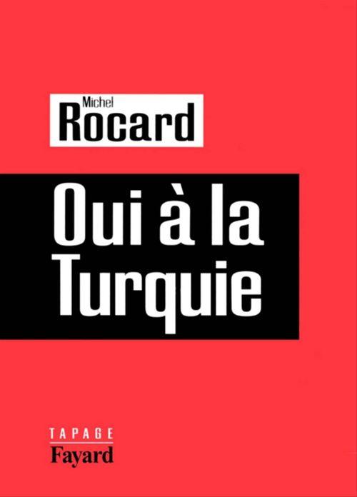ebook cover of Oui à la Turquie, by Michel Rocard