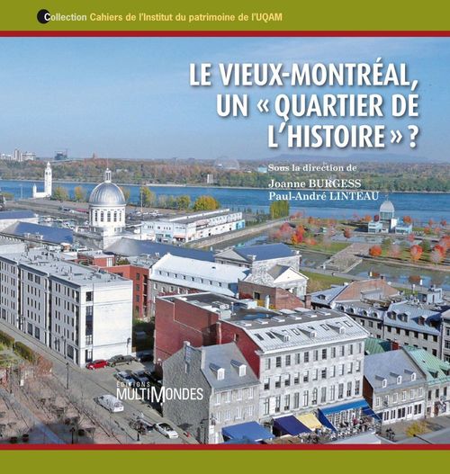 ebook cover of Le Vieux-Montréal, un « quartier de l´histoire » ?, by Joanne Burgess, Paul-André Linteau