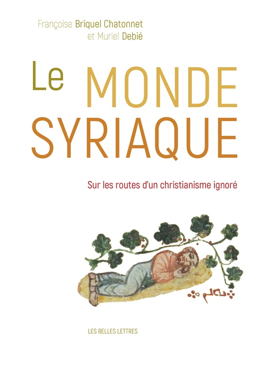 Couverture ebook de Le Monde syriaque, de Françoise Briquel-Chatonnet, Muriel Debié