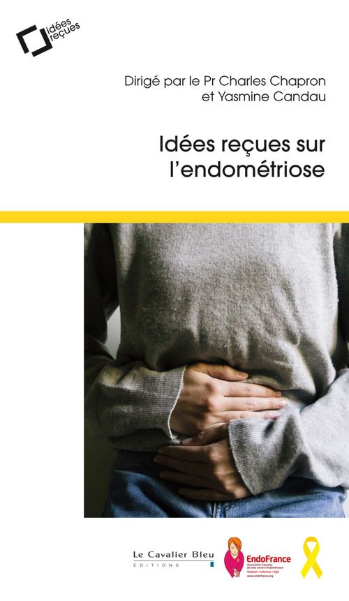 Couverture ebook de Idees recues sur l'endometriose, de Collectif, Charles Chapron, Yasmine Candau