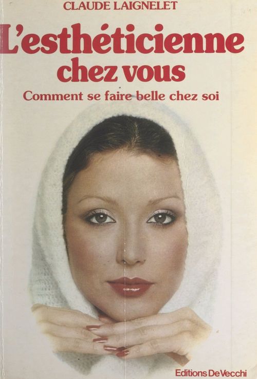 Couverture ebook de L'esthéticienne chez vous, de Claude Laignelet