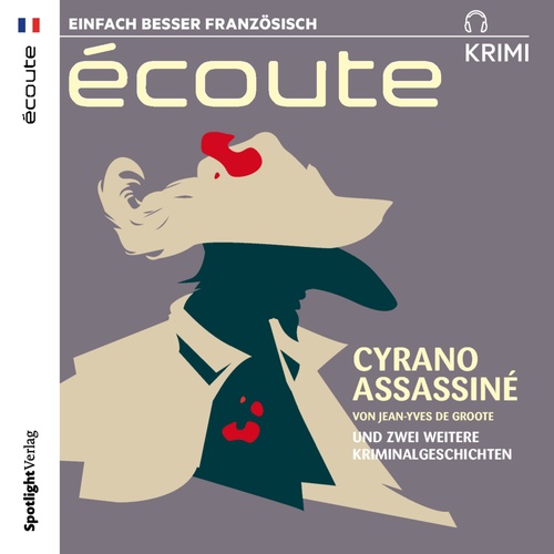 audiobook cover of Cyrano assassiné und 2 weitere Kriminalgeschichten, by Jean-Yves de Groote, Paul Ruban, Camille Larbey