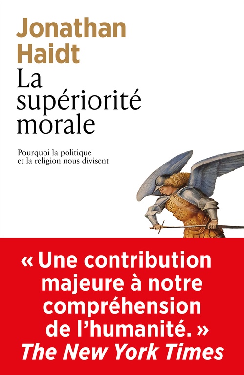 Couverture ebook de La supériorité morale - Pourquoi la politique et la religion nous divisent, de Jonathan Haidt