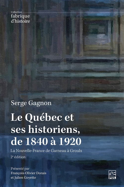 ebook cover of Le Québec et ses historiens, de 1840 à 1920, by Serge Gagnon