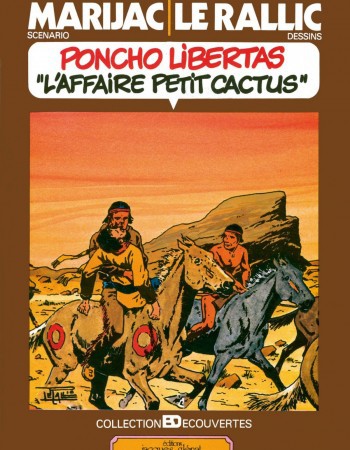 Couverture ebook de Poncho Libertas tome 2 - l'affaire Petit Cactus, de Marijac, Etienne Le Rallic