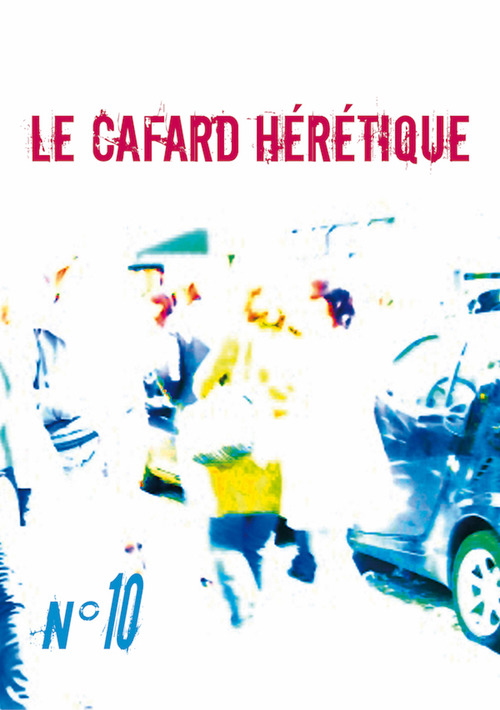 ebook cover of Le Cafard hérétique n° 10, by Benjamin Fouche, Corine Pourtau, Jasmin Limans, Jean-Claude Leroy, Juliette Penblanc, Maelan Le Bourdonnec, Sandrine-Mal
