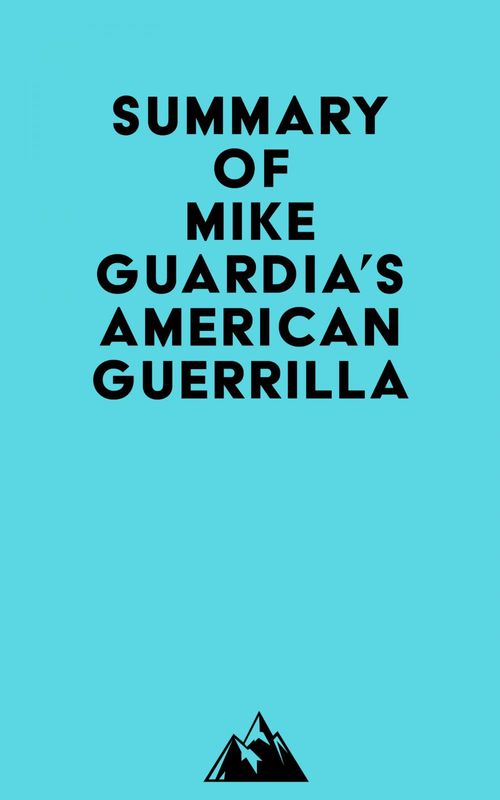 Couverture ebook de Summary of Mike Guardia's American Guerrilla, de Everest Media