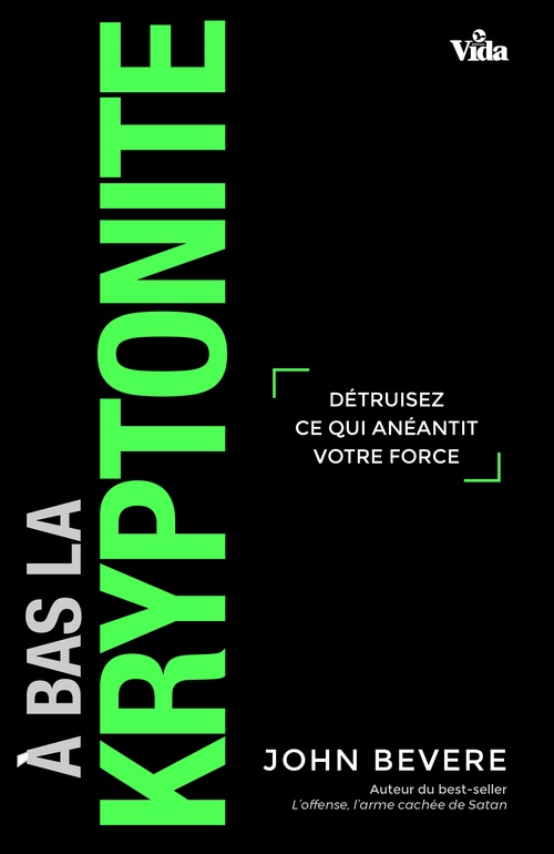 Couverture ebook de A bas la kryptonite, de John Bevere