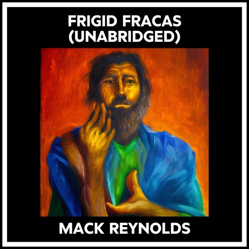 audiobook cover of Frigid Fracas (Unabridged), by Mack Reynolds