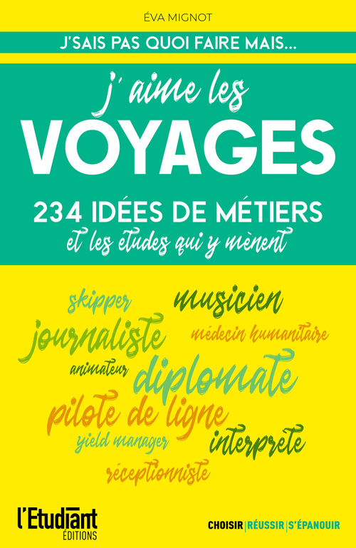 ebook cover of J'aime les voyages : 234 idées de métiers et les études qui y mènent, by Eva Mignot