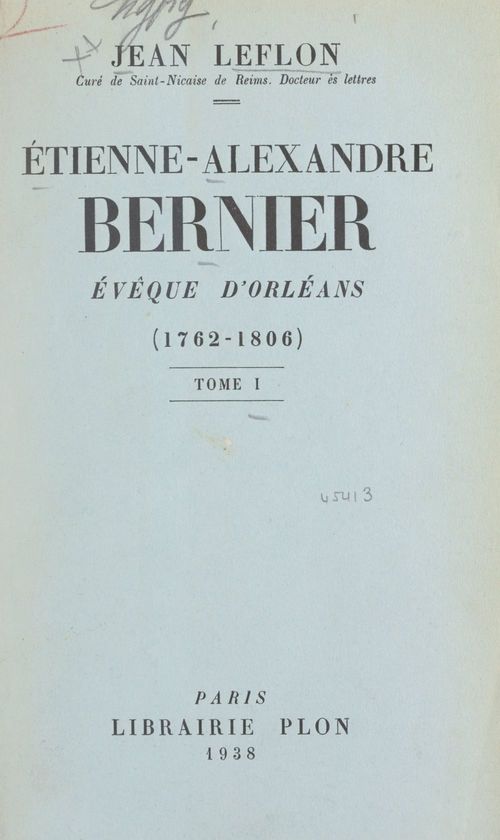 Couverture ebook de Étienne-Alexandre Bernier, évêque d'Orléans, 1762-1806 (1), de Jean Leflon