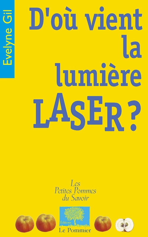 ebook cover of D'où vient la lumière laser ?, by Evelyne Gil
