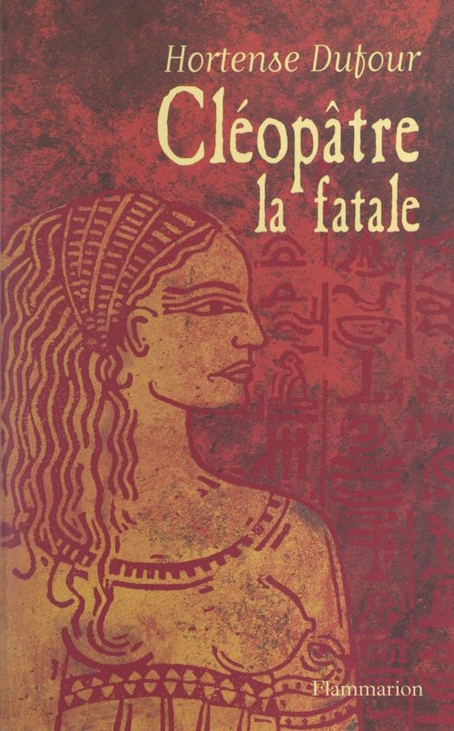 Couverture ebook de Cléopâtre, la fatale, de Hortense Dufour