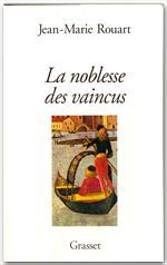 ebook cover of La noblesse des vaincus, by Jean-Marie Rouart